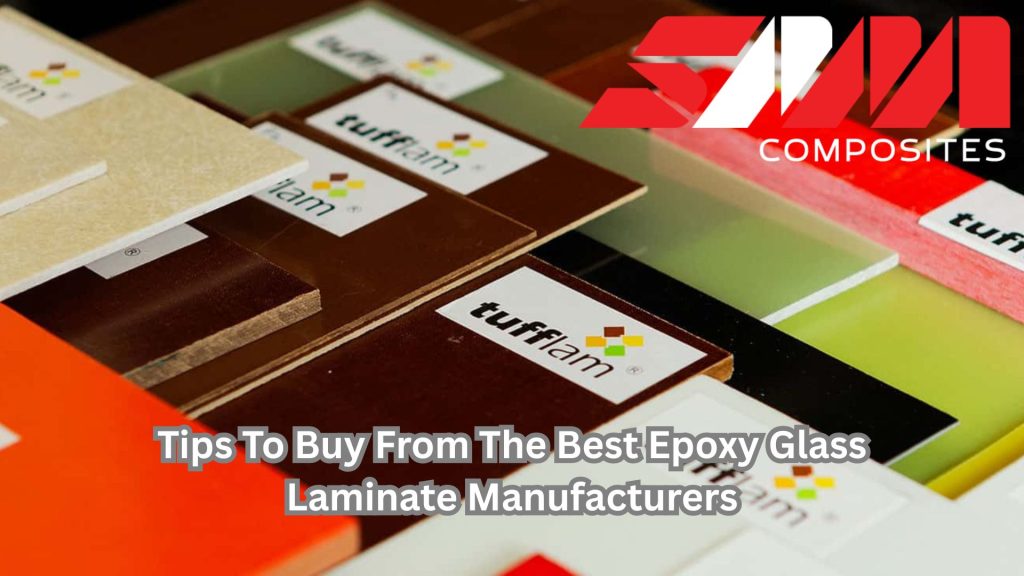 Best Epoxy Glass Laminate Manufacturers